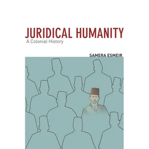 Juridical Humanity: A Colonial History - Paperback