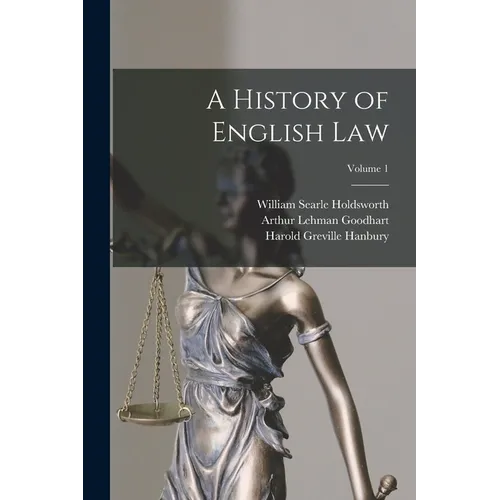 A History of English Law; Volume 1 - Paperback