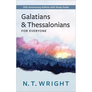 Galatians and Thessalonians for Everyone: 20th Anniversary Edition with Study Guide - Paperback
