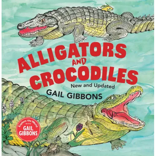 Alligators and Crocodiles (New & Updated) - Hardcover