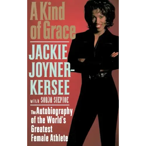 A Kind of Grace: The Autobiography of the World's Greatest Female Athlete - Hardcover