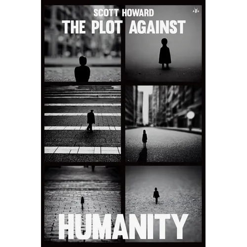 The Plot Against Humanity - Paperback