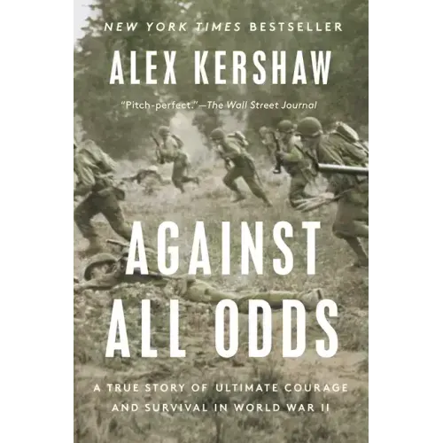 Against All Odds: A True Story of Ultimate Courage and Survival in World War II - Paperback