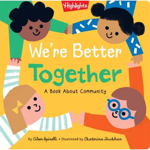 We're Better Together: Book about Kindness, Community, Friendship and Working Better Together for Toddlers and Kids 2-5 - Hardcover