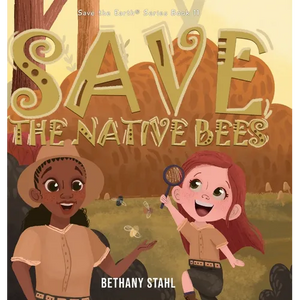 Save the Native Bees - Hardcover