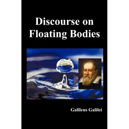 Discourse on Floating Bodies, Fully Illustrated - Paperback
