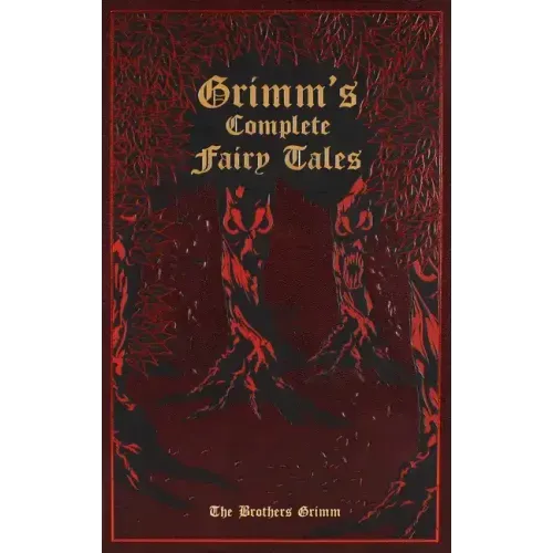 Grimm's Complete Fairy Tales - Leather