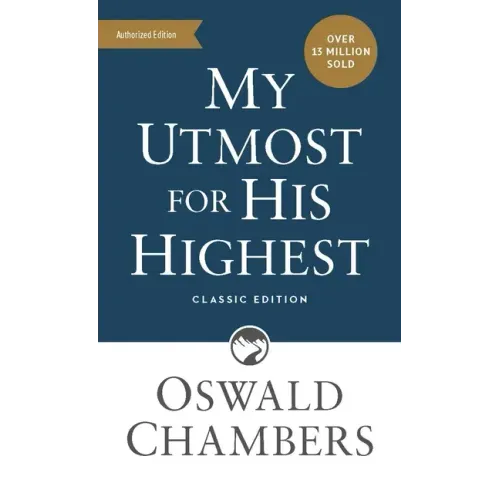 My Utmost for His Highest: Classic Language Mass Market Paperback (a Daily Devotional with 366 Bible-Based Readings) - Paperback