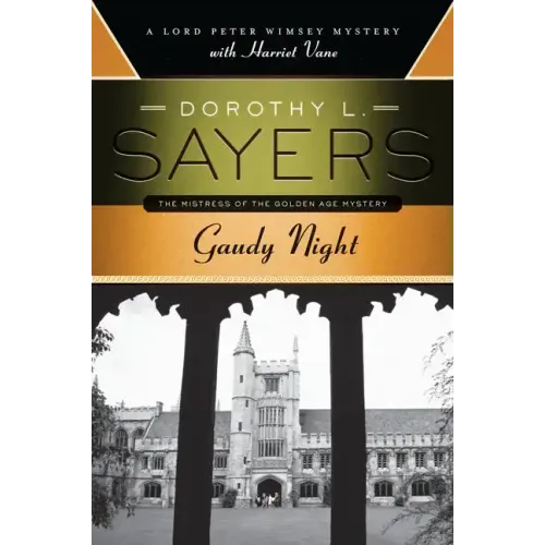 Gaudy Night: A Lord Peter Wimsey Mystery with Harriet Vane - Paperback