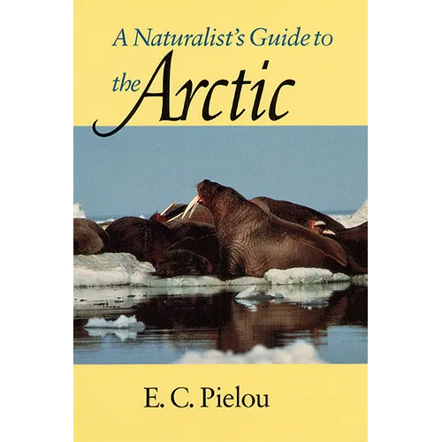A Naturalist's Guide to the Arctic - Paperback