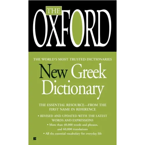The Oxford New Greek Dictionary: The Essential Resource, Revised and Updated - Paperback