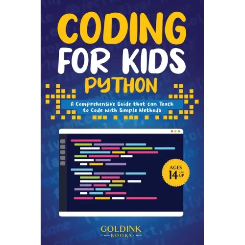 Coding for Kids Python: A Comprehensive Guide that Can Teach Children to Code with Simple Methods - Paperback