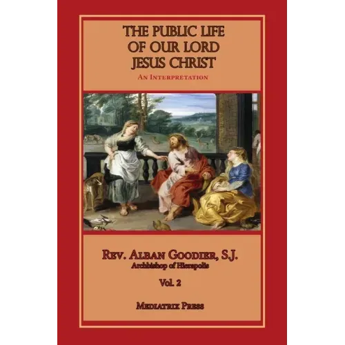 Public Life of Our Lord Jesus Christ, vol. 2 - Paperback