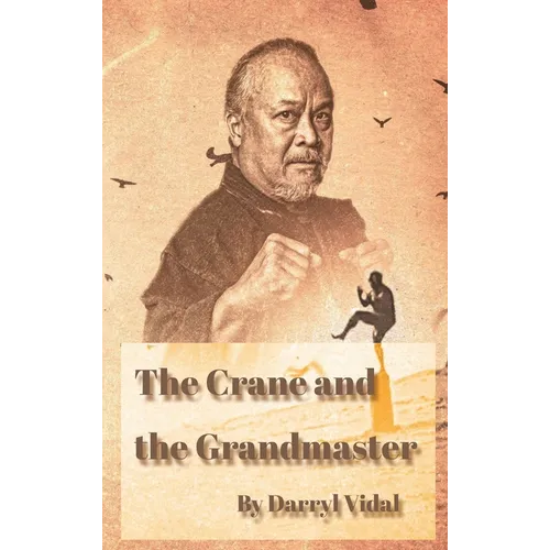 The Crane and the Grandmaster - Hardcover