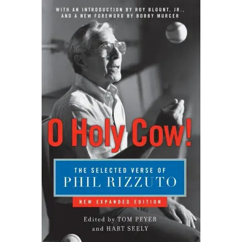 O Holy Cow!: The Selected Verse of Phil Rizzuto (Expanded) - Paperback