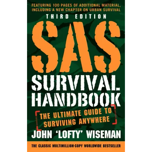 SAS Survival Handbook, Third Edition: The Ultimate Guide to Surviving Anywhere - Paperback