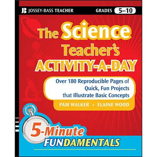 The Science Teacher's Activity-A-Day, Grades 5-10: Over 180 Reproducible Pages of Quick, Fun Projects That Illustrate Basic Concepts - Paperback
