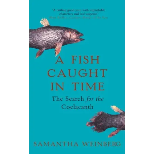 A Fish Caught in Time: The Search for the Coelacanth - Paperback