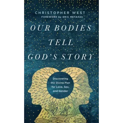Our Bodies Tell God's Story - Hardcover