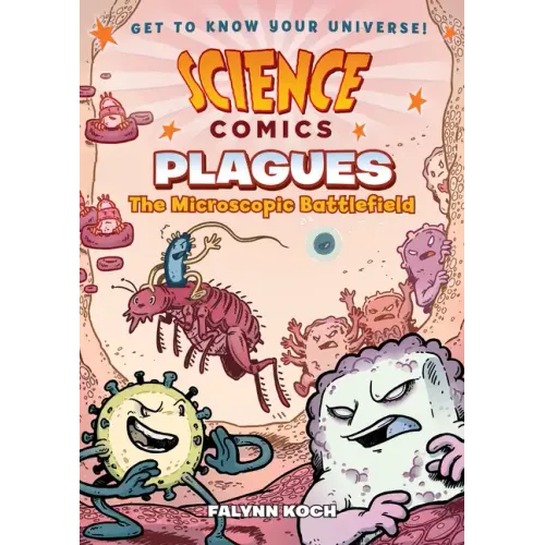 Science Comics: Plagues: The Microscopic Battlefield - Paperback