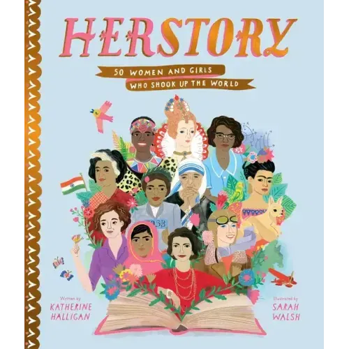 Herstory: 50 Women and Girls Who Shook Up the World - Hardcover