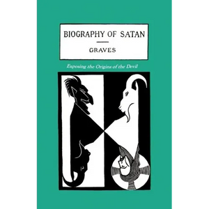 The Biography of Satan: Exposing the Origins of the Devil - Paperback