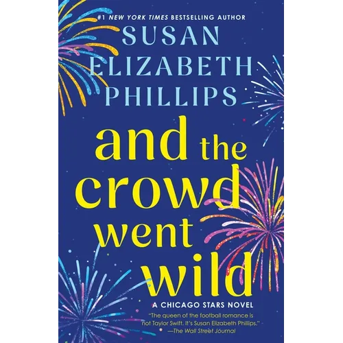 And the Crowd Went Wild: A Chicago Stars Novel - Hardcover