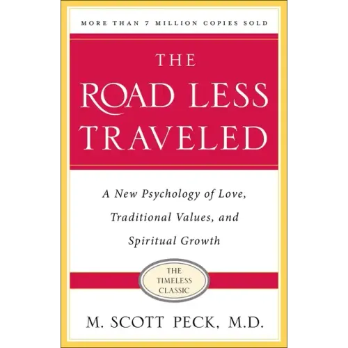 The Road Less Traveled, Timeless Edition: A New Psychology of Love, Traditional Values and Spiritual Growth - Paperback
