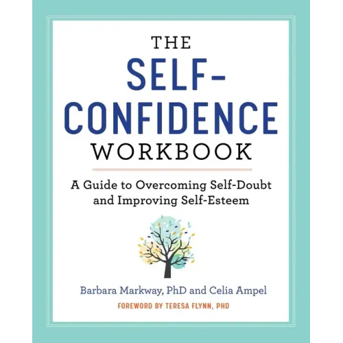 The Self-Confidence Workbook: A Guide to Overcoming Self-Doubt and Improving Self-Esteem - Paperback