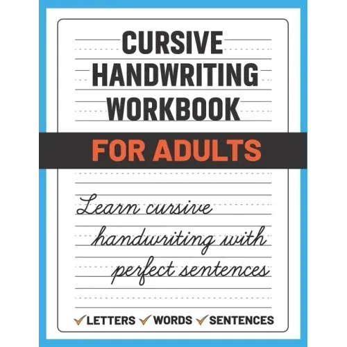 Cursive Handwriting Workbook for Adults: Learn and Practice Cursive Handwriting for Adults, (Adult Handwriting Paper) - Paperback
