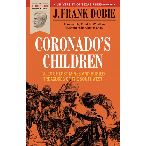 Coronado's Children: Tales of Lost Mines and Buried Treasures of the Southwest - Paperback