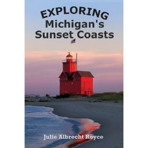 Exploring Michigan's Sunset Coasts - Paperback