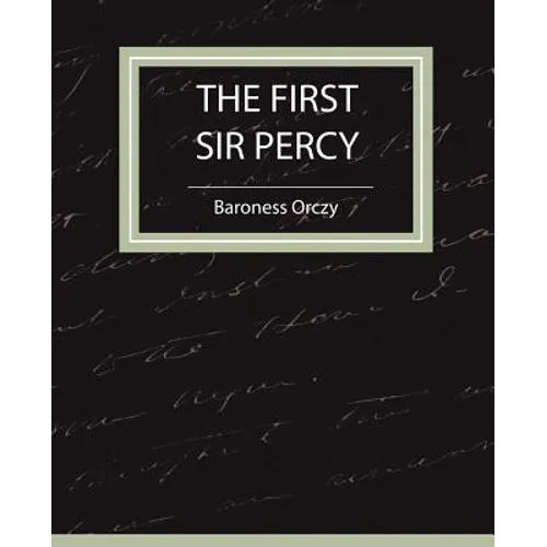 The First Sir Percy (Fiction/Mystery & Detective) - Paperback