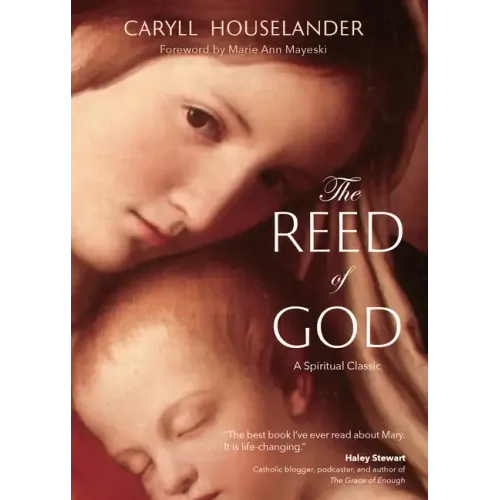 The Reed of God: A New Edition of a Spiritual Classic - Paperback