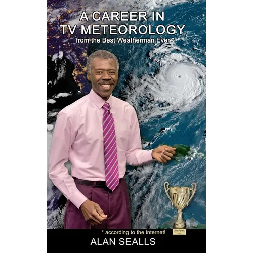 A Career in TV Meteorology - Hardcover