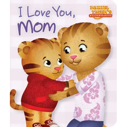I Love You, Mom - Board Book