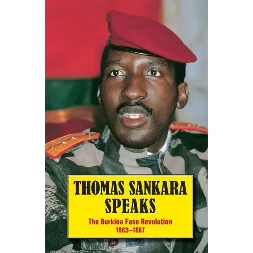 Thomas Sankara Speaks: The Burkina Faso Revolution 1983-1987 - Paperback