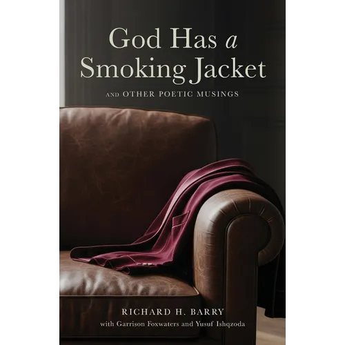 God Has a Smoking Jacket: And Other Poetic Musings - Paperback