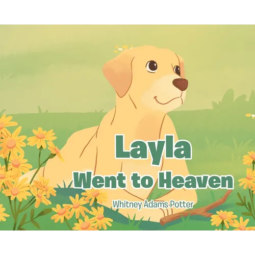 Layla Went To Heaven - Hardcover