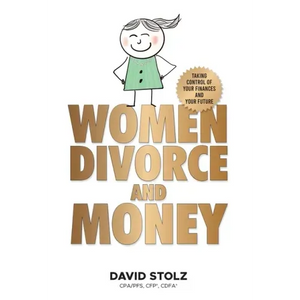 Women, Divorce and Money: Taking Control of Your Finances and Your Future - Hardcover