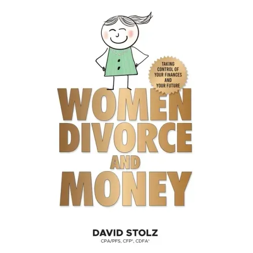 Women, Divorce and Money: Taking Control of Your Finances and Your Future - Hardcover