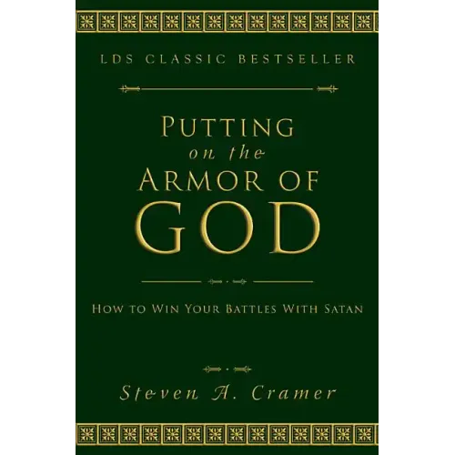 Putting on the Armor of God: How to Win Your Battles with Satan - Paperback