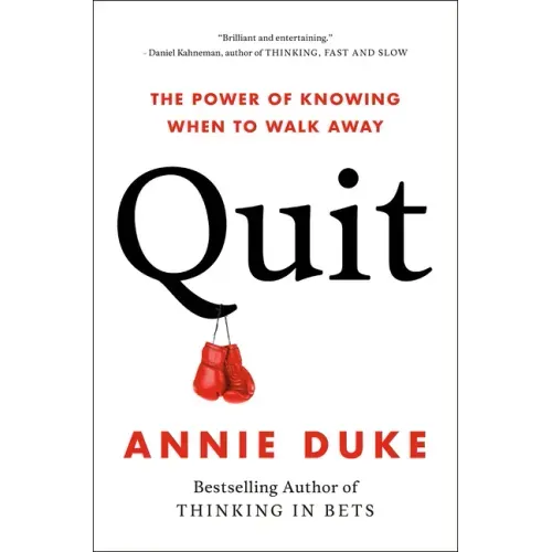 Quit: The Power of Knowing When to Walk Away - Hardcover