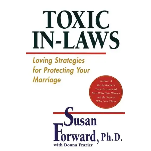 Toxic In-Laws: Loving Strategies for Protecting Your Marriage - Paperback