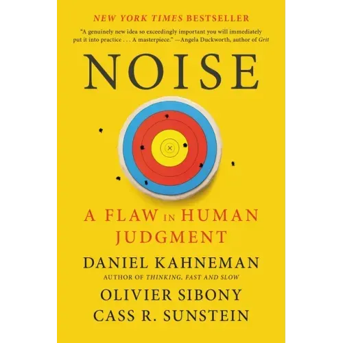 Noise: A Flaw in Human Judgment - Paperback