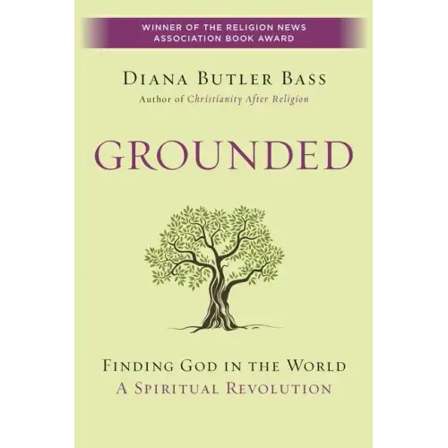 Grounded: Finding God in the World-A Spiritual Revolution - Paperback
