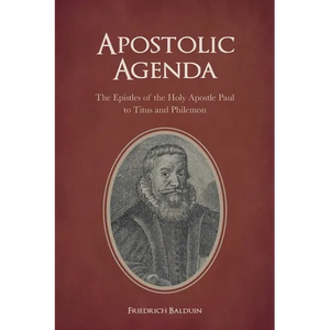Apostolic Agenda: The Epistles of the Holy Apostle Paul to Titus and Philemon - Paperback