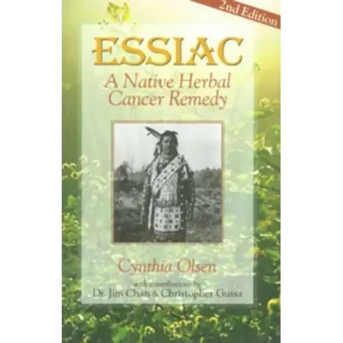 Essiac: A Native Herbal Cancer Remedy - Paperback