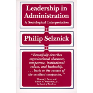 Leadership in Administration: A Sociological Interpretation - Paperback