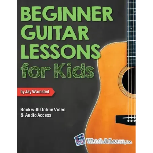 Beginner Guitar Lessons for Kids Book with Online Video and Audio Access - Paperback